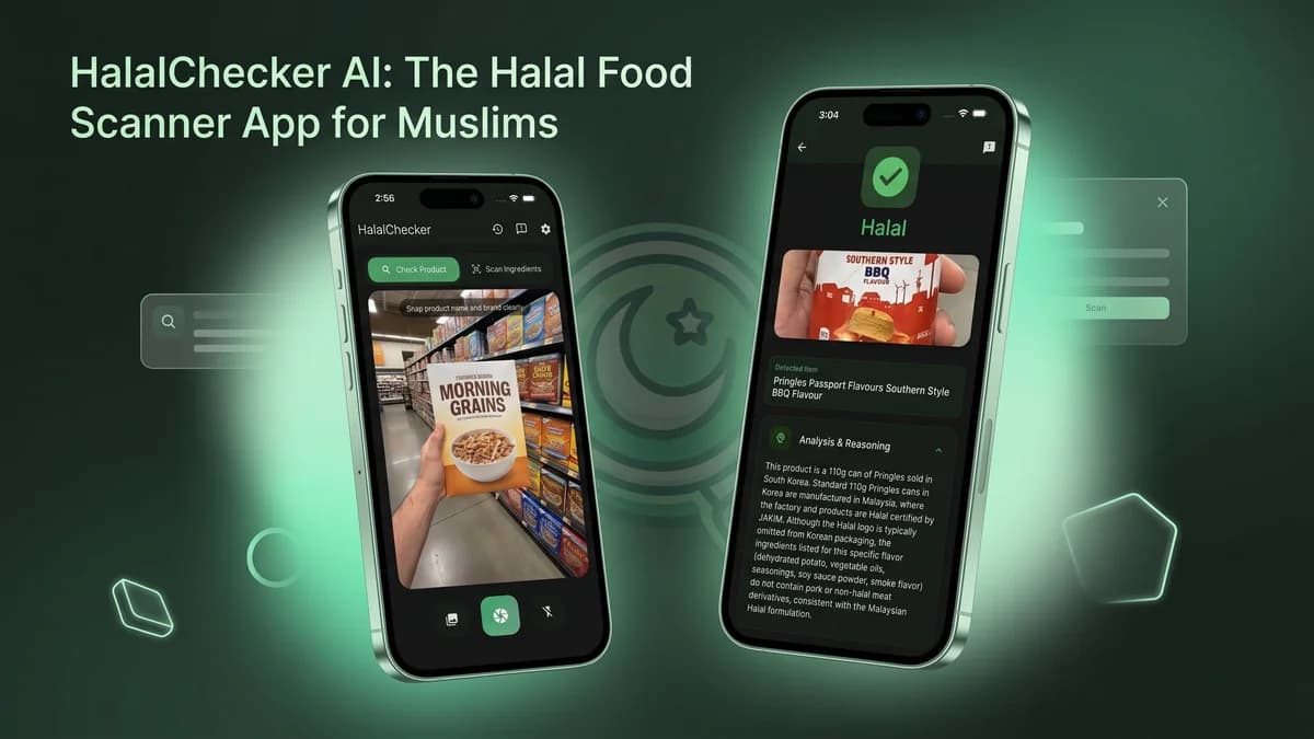 HalalChecker AI app shown on two phones: scanning a product and displaying a halal verdict